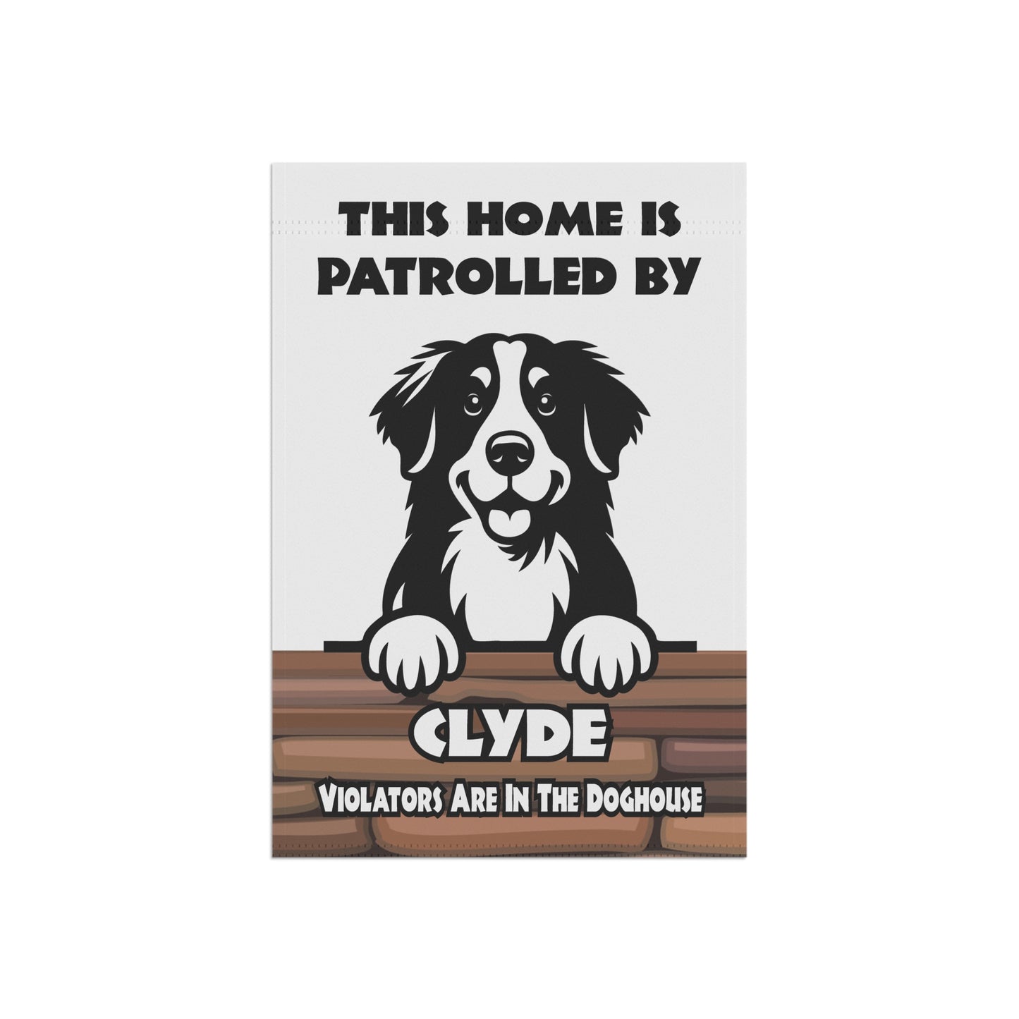 This Home Is Patrolled By (Personalized Name) - Garden & House Banner