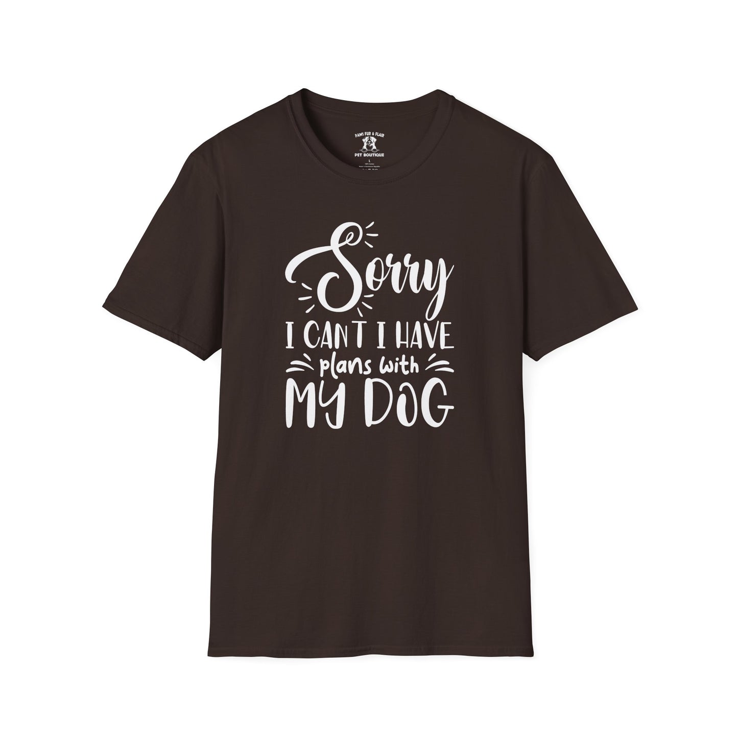 Funny Dog Mom/Dad UltraSoft T-Shirt - Sorry I Can't I Have Plans With My Dog