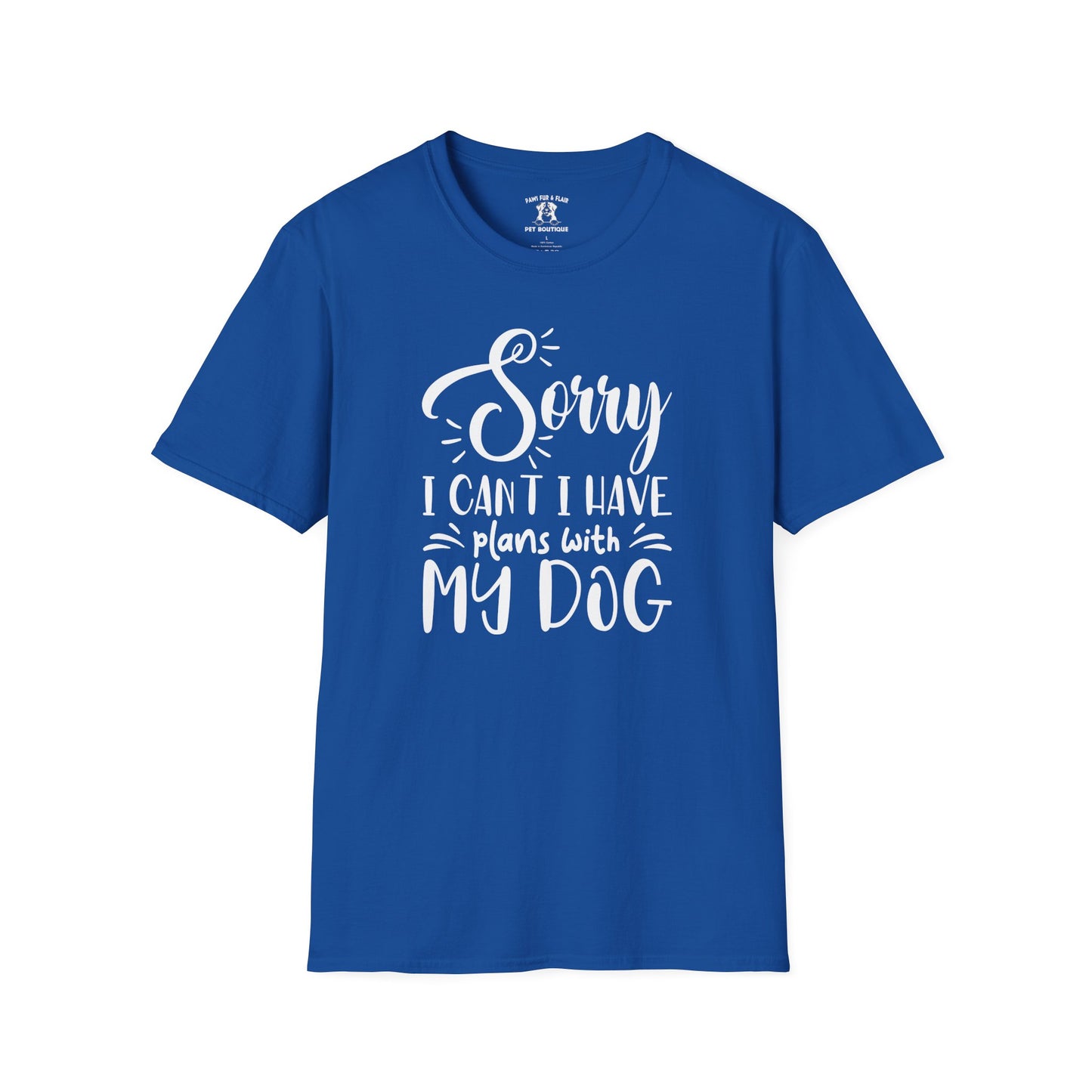 Funny Dog Mom/Dad UltraSoft T-Shirt - Sorry I Can't I Have Plans With My Dog